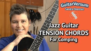 Jazz Guitar TENSION CHORDS  For Comping