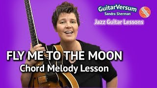 FLY ME TO THE MOON - easy CHORD MELODY LESSON Jazz Guitar