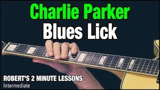 Charlie Parker Blues Lick - Robert's 2 Minute Lessons (13)