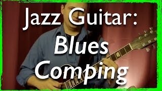 Jazz Guitar Comping: Jazz Blues Comping for all levels - Step by Step Jazz Guitar Lesson