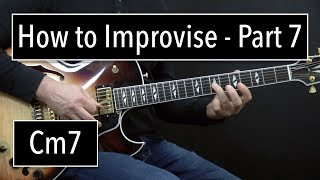 How to Improvise - Basics Part 7 - Cm7 - Jazz Guitar Lesson by Achim Kohl