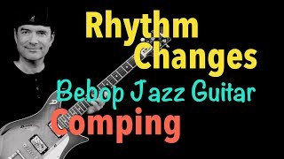 Rhythm Changes (Bb) - Comping - Bebop Jazz Guitar Lesson by Achim Kohl