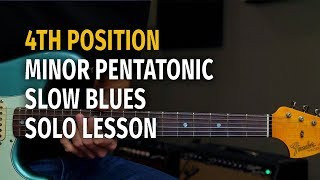 Beginner/Intermediate Slow Blues Solo using the 4th Position Minor Pentatonic