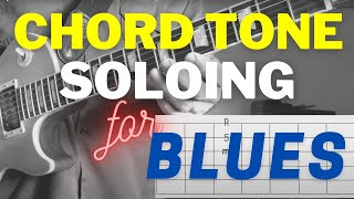 Chord Tone Soloing for Blues Guitar