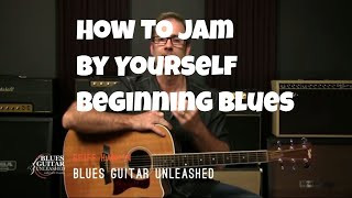 Acoustic Blues Guitar - How To Jam Alone As A Beginner