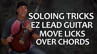 Guitar soloing tricks - play EZ licks over chords - with scales and tabs