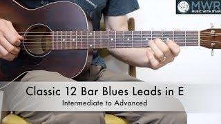 Classic 12 Bar Blues Leads in E - Guitar Lesson