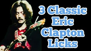 3 Classic Eric Clapton Licks
