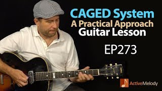 How to actually USE the CAGED system on guitar. A practical guide to CAGED - Guitar Lesson EP273