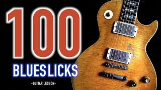 100 BLUES LICKS YOU MUST KNOW | Part.1 - Blues Guitar Lesson
