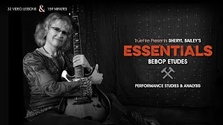 Sheryl Bailey's Essentials: Bebop Etudes - Intro - Jazz Guitar Lessons