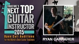 Ryan Carraher - Lesson #1 - TrueFire's Next Top Guitar Instructor