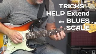 Tricks to Help Extend the Blues Scale Guitar Lesson
