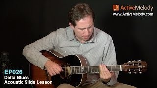 Acoustic Blues Slide Guitar Lesson - Delta Blues - EP026