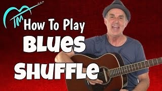 How To Play Blues Shuffle On Guitar