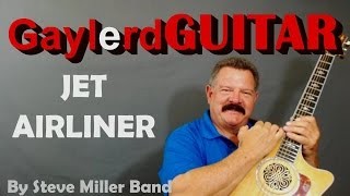 Steve Miller JET AIRLINER Guitar Lesson