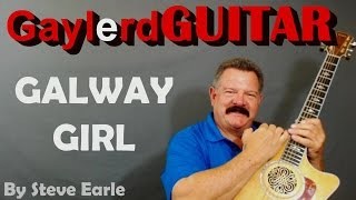 Steve Earl "GALWAY GIRL" GUITAR LESSON