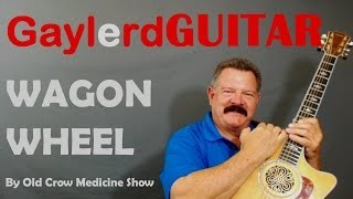 "WAGON WHEEL" Guitar Lesson - Old Crow Medicine Show