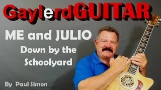"ME AND JULIO, DOWN BY THE SCHOOL YARD"  Paul Simon Guitar Lesson