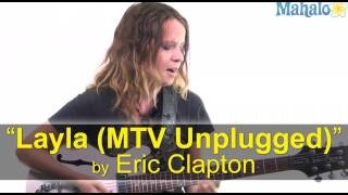 How to Play "Layla (MTV Unplugged Version)" by Eric Clapton on Guitar